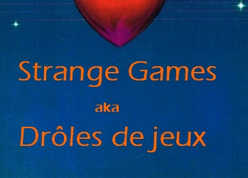 Drôles de jeux  / Странные игры