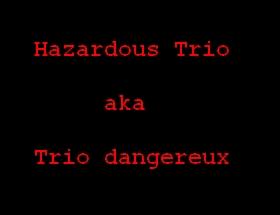 Trio dangereux / Опасное трио